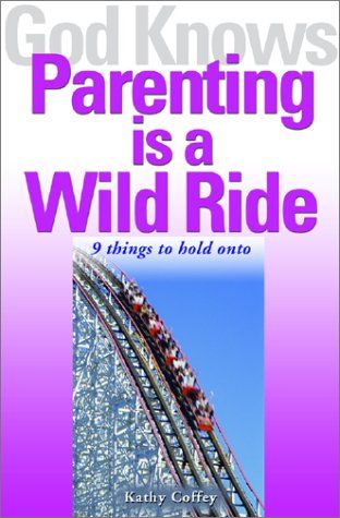 God Knows Parenting Is A Wild Ride Ave Maria Press